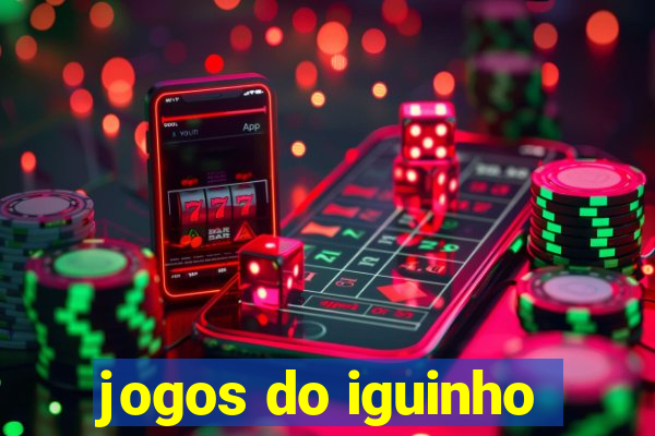 jogos do iguinho